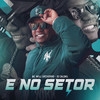 É No Setor - MC Will Catchorro&DJ Caldas