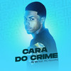 Cara do Crime - DJ VN&MC Novinho