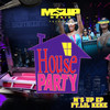 House Party (Explicit) - M's Up E.P.&Lil' Keke