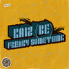 Freaky Something - Kaiz (BE)