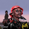 FAITH - Arol $kinzie&Botshelo Moate&Uggy