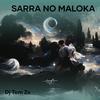 Sarra No Maloka (Explicit) - Dj tom zs