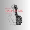 Half Of Me - 9eleven&James Gill&Legion Beats