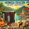 Hermosa Creación - José Martí&Chacho Pabuena