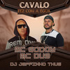 Cavalo Fez Com a Égua (Explicit) - Dj Jeffinho Thug&MC DU9&MC Godoy&B7 City