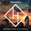 Before (The Sun Comes) - TR3NACRIA