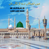 Me Lajpalan Dey Larr Lagi haan - Misbah BB