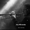 Our Journey - Joy Miranda&DJ Dimplez