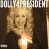 DOLLY4PRESIDENT (Explicit) - Steve Z