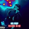 BELIEVE IN ME (Explicit) - MC DRIP