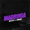 Madruga (Explicit) - Mc 2G81&JEO BEATZ