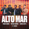 Alto Mar - Thiago e Samuel&Mateus e Fabrício&Gabriel Costta&Lelis