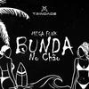 MEGA FUNK BUNDA NO CHÃO - DJ Gabriel Trindade