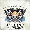 All I Kno (Explicit) - STRAW HAT BEATS&One Peace&Cngy&Duy Nguyễn&Huy Ellice Tran