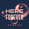 Here Forever - Bareon