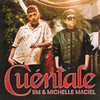 Cuéntale - BM&Michelle Maciel&Braian Martignone