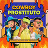 Cowboy Prostituto - Dj Lucas Beat&BeatWill&Mc Escobar