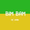 BIM BAM (feat. MC JHAN) - Los mellos producen&Mc Jhan