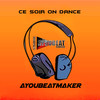 Ce soir on danse - AyouBeatMaker