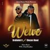 Wewe (feat. Chozen Blood) - BroDaniel K&Chozen Blood