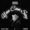 You Can Say - Lawless Playa&Noelani