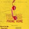 Phone Home - Big Staxx
