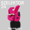 Feel It (Szelektor 24) - Sonic Rain