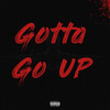 Gotta Go Up (Explicit) - Riicch