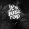 It's Just Rap (Explicit) - Saint M