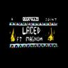 Laced (feat. Magnom) (Explicit) - Dex Kwasi&Magnom