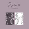 Psalm 51 - Maddy Meek&Cate Cota&Isabella Johnson