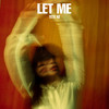 LET ME - Tete Hz