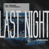 Last Night (Again) - Tim Grand&Teo Mandrelli&Emma LX