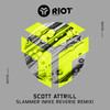 Slammer (Mike Reverie Remix) - Scott Attrill&Mike Reverie