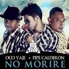 No Moriré - Oco Yaje&Pipe Calderon