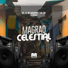 Magrão Celestial (Explicit) - DJ Bokinha&MC LD&MC GW