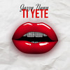 Ti Yete (Explicit) - Jazzy Nanu