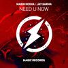 Need U Now - Marin Hoxha&Jay Sarma