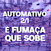 AUTOMATIVO 2/1 É FUMAÇA QUE SOBE (Explicit) - DJ KAIQUE RYAN&MC LURRIKE