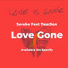 Love Gone (feat. Dearson) - Serebe&Dearson