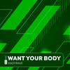 Want Your Body - Andyrave&Andrea Colombo&Martina Gaetano