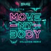 Move My Body (Deluzion Remix) - Rejecta
