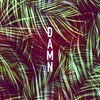 Damn (Club Edit) - Bordo