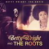 Baby Come Back (feat. Lenny Williams) - Betty Wright&The Roots