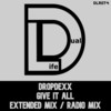 Give it All (Extended Mix) - DROPDEXX