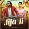 Jija Ji - Makk Makk&Manisha Sharma&Sanket Upadhyay&Shivani Yadav