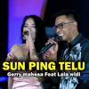 Sun Ping Telu - Gery Mahesa&LALA WIDI