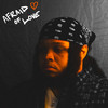 Afraid Of Love - Kid Travis