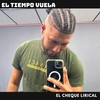 El Tiempo Vuela - El Cheque Lirical