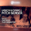 Pitch Bender (Yariv Bernstein Remix) - Andrew McDonnell&Yariv Bernstein
